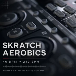 skratch aerobics - beat starts at 40bpm and works up to 240bpm!
